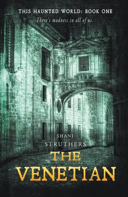 This Haunted World Book One: The Venetian - Paperback