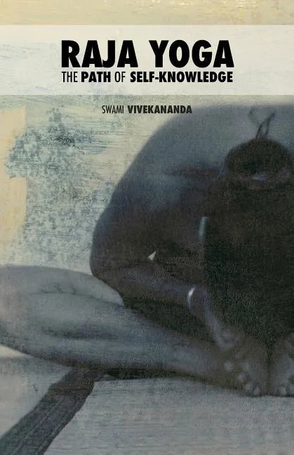 Raja Yoga: The Path of Self-Knowledge - Paperback