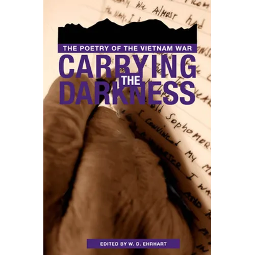 Carrying the Darkness: The Poetry of the Vietnam War - Paperback