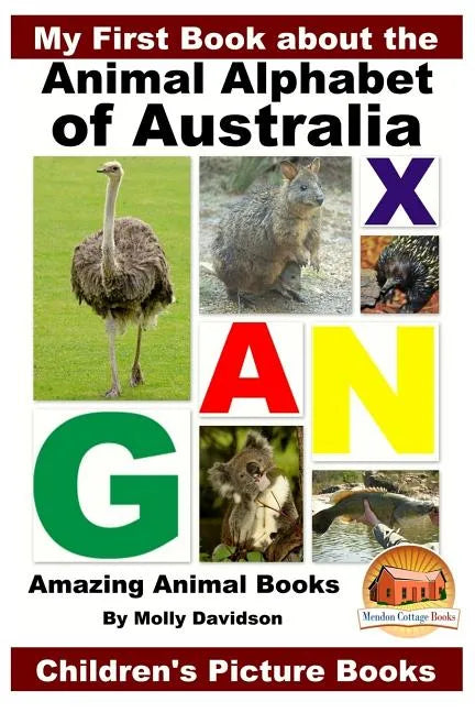 My First Book about the Animal Alphabet of Australia - Amazing Animal Books - Children's Picture Books - Paperback