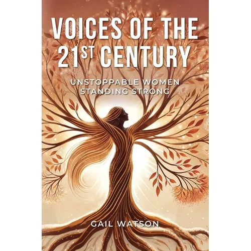 Voices of the 21st Century: Unstoppable Women Standing Strong - Paperback