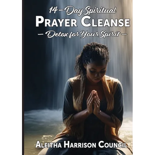 14-Day Spiritual Prayer Cleanse: Detox for Your Spirit - Paperback