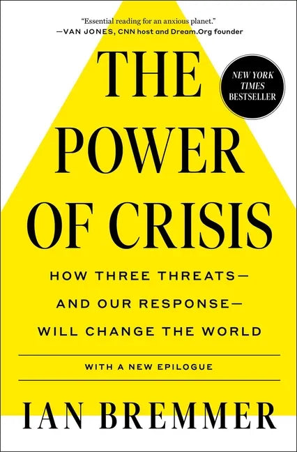 The Power of Crisis: How Three Threats - And Our Response - Will Change the World - Paperback