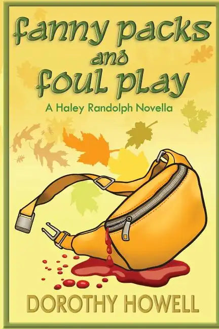 Fanny Packs and Foul Play (A Haley Randolph Mystery) - Paperback
