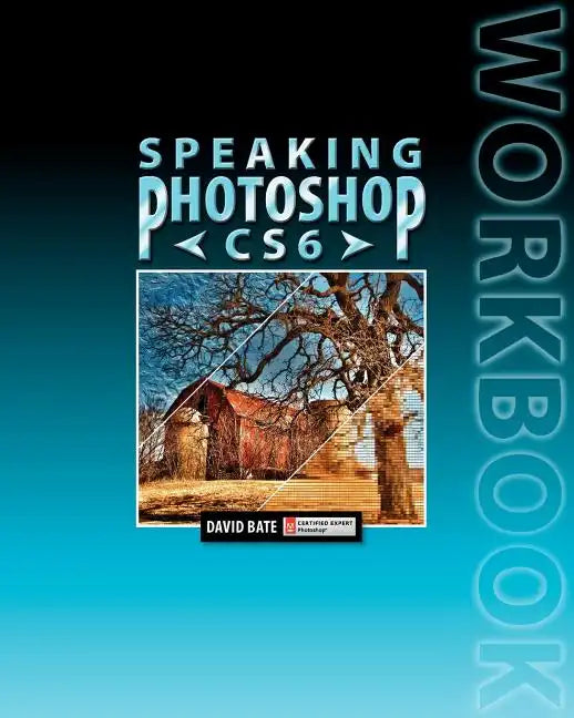 Speaking Photoshop Cs6 Workbook - Paperback