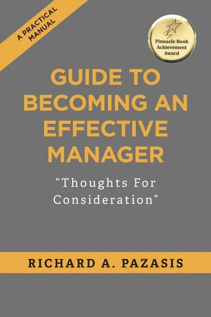 Guide to Becoming an Effective Manager: Thoughts For Consideration - Paperback