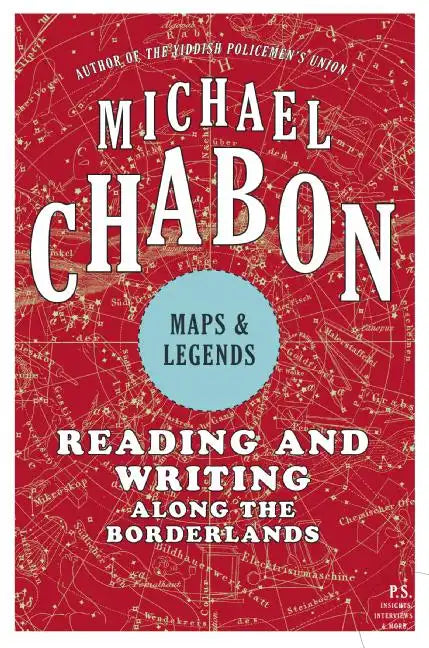 Maps and Legends: Reading and Writing Along the Borderlands - Paperback