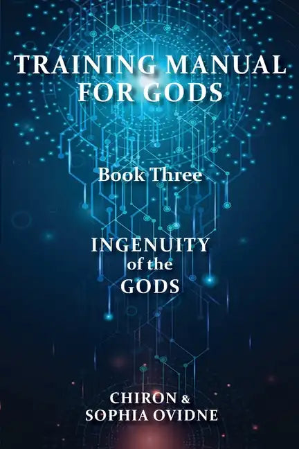 Training Manual for Gods, Book Three: Ingenuity of the Gods - Paperback
