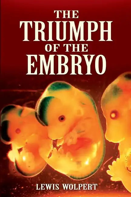 The Triumph of the Embryo - Paperback