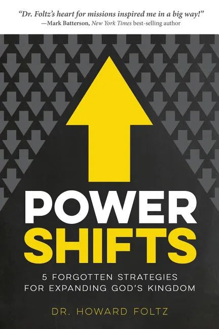 Power Shifts: Five Forgotten Strategies For Expanding God's Kingdom - Paperback