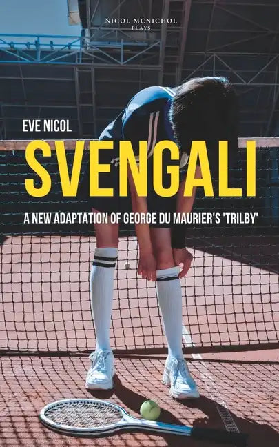 Svengali: A new adaptation of George du Maurier's 'Trilby' - Paperback