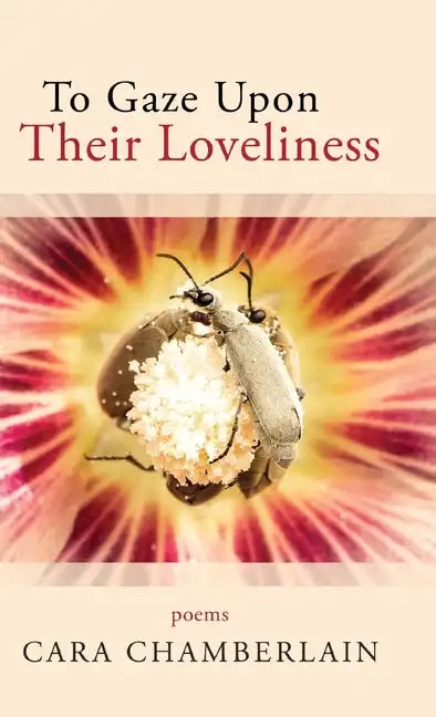 To Gaze Upon Their Loveliness - Hardcover