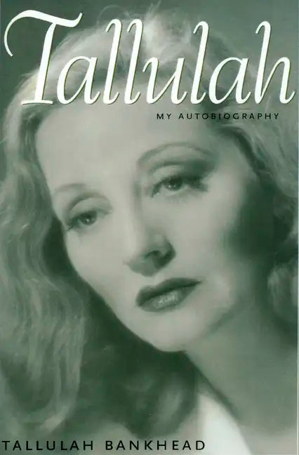 Tallulah: My Autobiography - Paperback