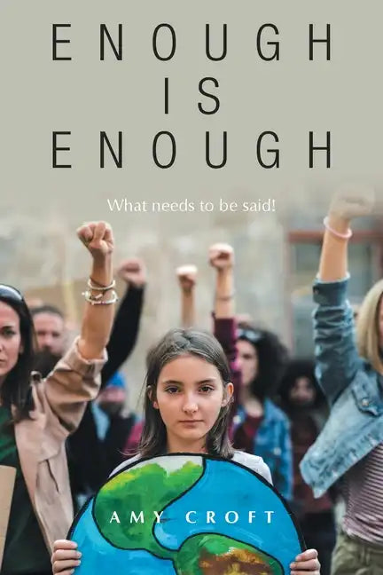 Enough Is Enough: What Needs to Be Said! - Paperback
