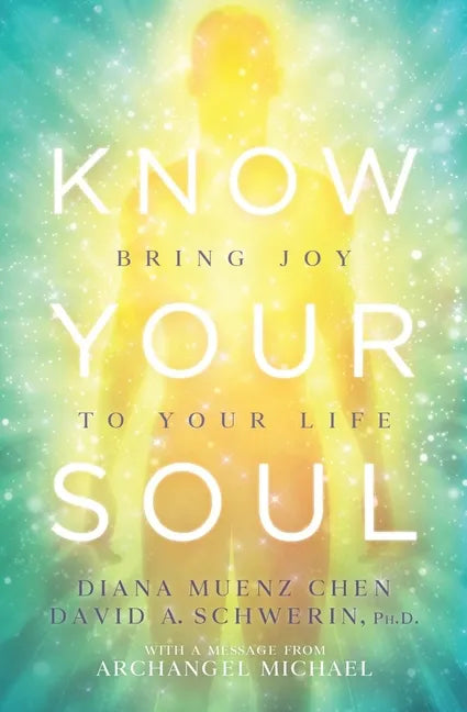Know Your Soul: Bring Joy to Your Life - Paperback
