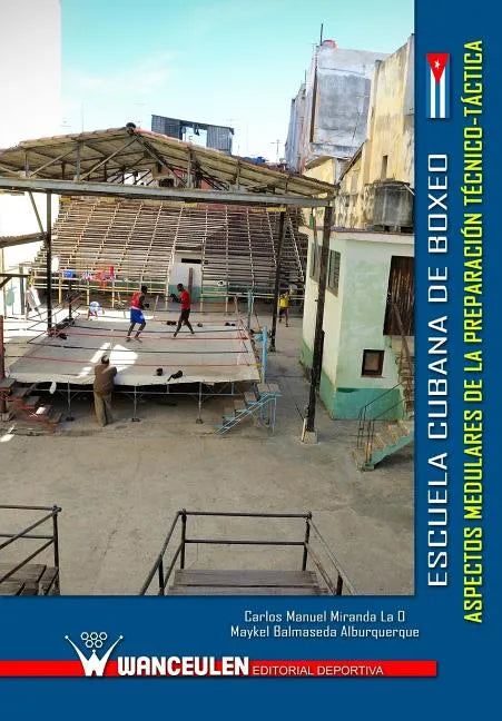 Escuela cubana de boxeo: aspectos medulares de la preparacion tecnico-tactica - Paperback