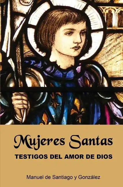 Mujeres Santas; Testigos del Amor de Dios - Paperback