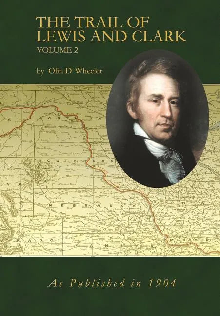 The Trail of Lewis and Clark Volume 2 - Hardcover