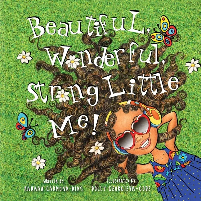 Beautiful, Wonderful, Strong Little Me! - Paperback