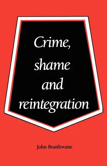 Crime, Shame and Reintegration - Paperback