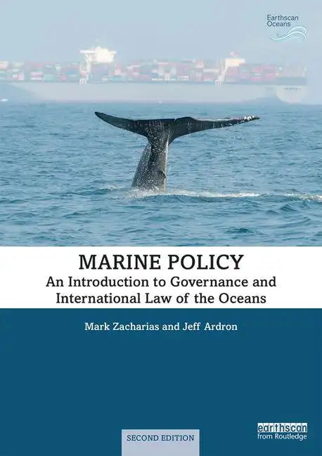 Marine Policy: An Introduction to Governance and International Law of the Oceans - Paperback