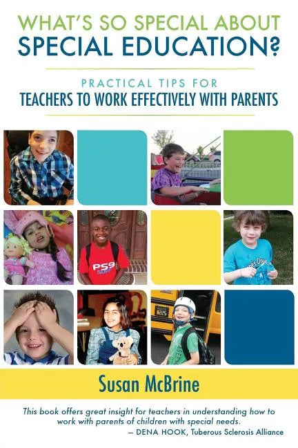 What's So Special About Special Education?: Practical Tips for Teachers to Work Effectively with Parents - Paperback