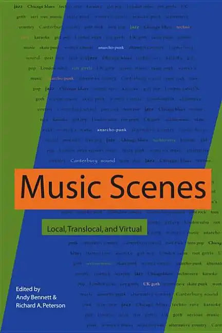 Music Scenes: Local, Translocal, and Virtual - Paperback