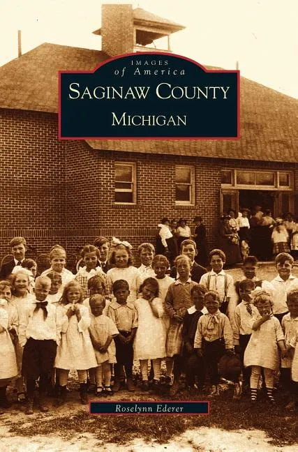 Saginaw County, Michigan - Hardcover