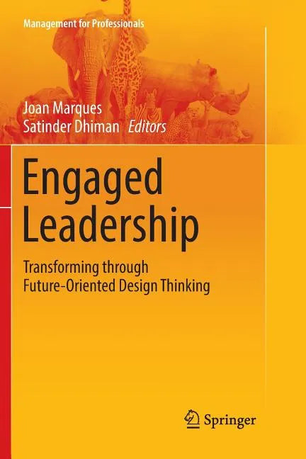 Engaged Leadership: Transforming Through Future-Oriented Design Thinking - Paperback