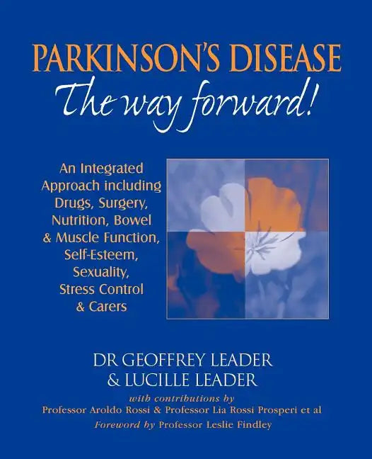 Parkinson's Disease The Way Forward - 2010 Revised Edition - Paperback