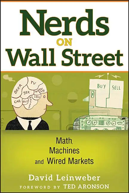 Nerds on Wall Street: Math, Machines and Wired Markets - Hardcover