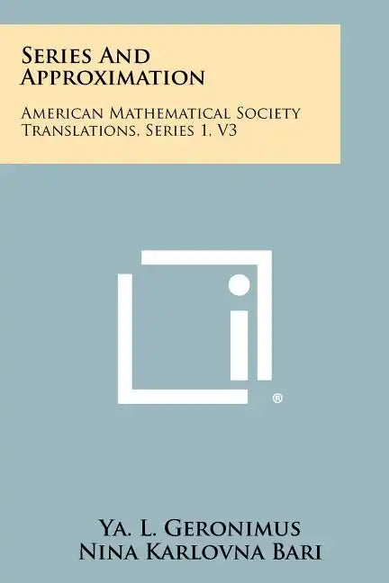Series and Approximation: American Mathematical Society Translations, Series 1, V3 - Paperback