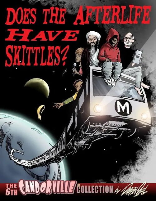 Does the Afterlife Have Skittles?: the 6th Candorville Collection - Paperback