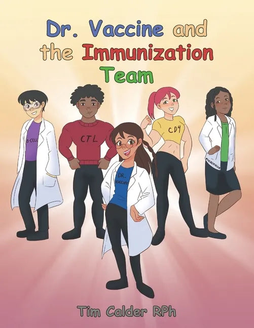Dr. Vaccine and the Immunization Team - Paperback