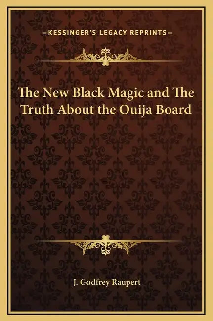 The New Black Magic and the Truth about the Ouija Board - Hardcover