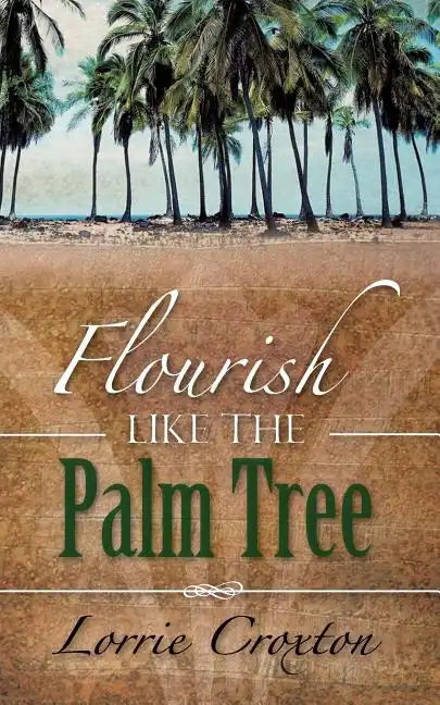 Flourish Like the Palm Tree - Paperback