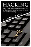 Hacking: Top Online Handbook in Exploitation of Computer Hacking, Security, and Penetration Testing - Paperback