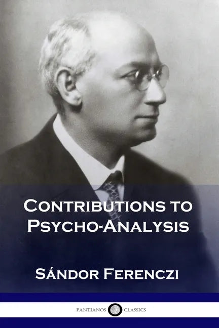 Contributions to Psycho-Analysis - Paperback