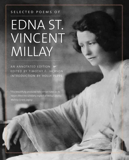 Selected Poems of Edna St. Vincent Millay: An Annotated Edition - Paperback