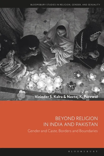 Beyond Religion in India and Pakistan: Gender and Caste, Borders and Boundaries - Paperback