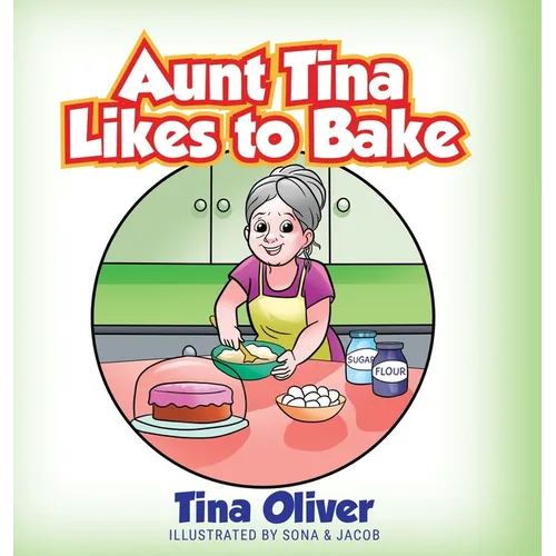 Aunt Tina Likes to Bake - Hardcover