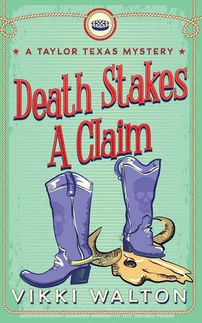 Death Stakes A Claim: A Taylor Texas Mystery - Paperback