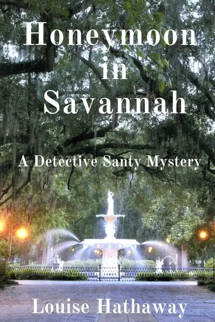 Honeymoon in Savannah: A Detective Santy Mystery - Paperback