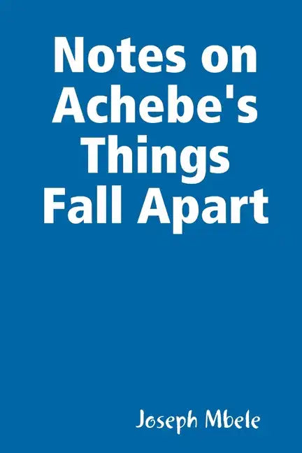 Notes on Achebe's Things Fall Apart - Paperback