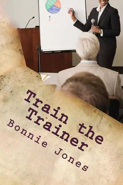 Train the Trainer: For the Subject Matter Expert - Paperback