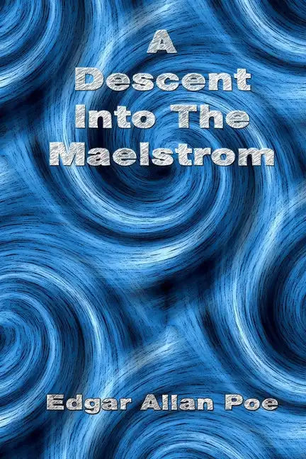 A Descent Into The Maelstrom - Paperback