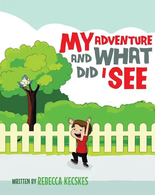 My Adventure and What Did I See - Paperback