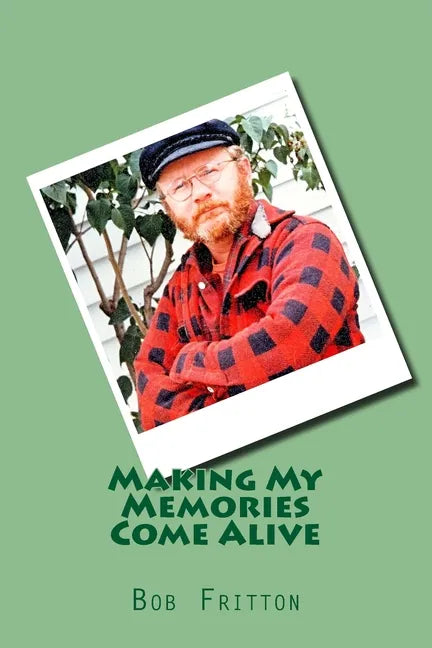 Making My Memories Come Alive - Paperback