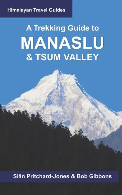 A Trekking Guide to Manaslu and Tsum Valley: Lower Manaslu & Ganesh Himal - Paperback