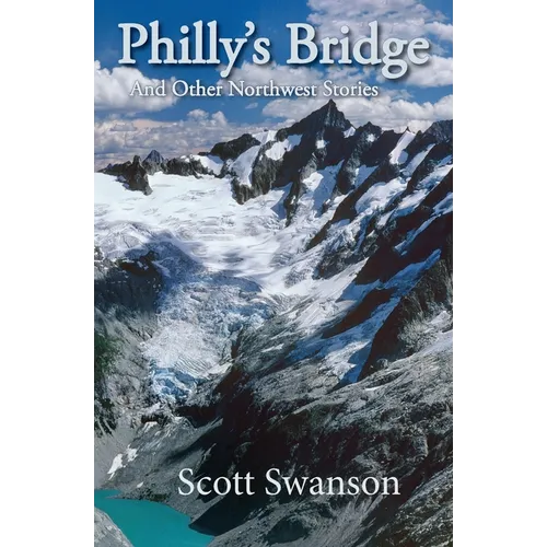 Philly's Bridge: And Other Northwest Stories - Paperback